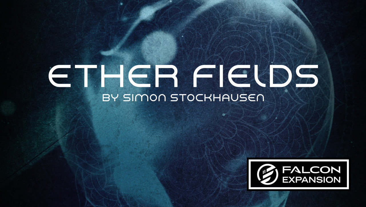 Ether Fields