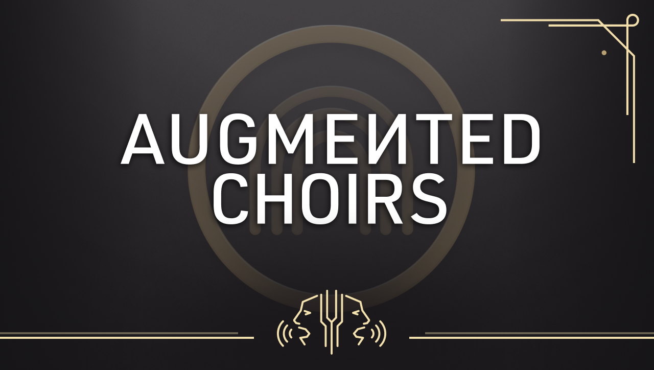 Augmented Choirs