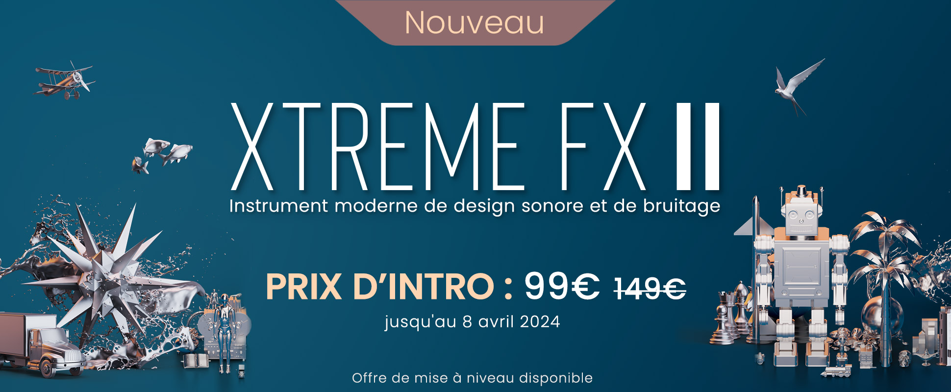 Xtreme FX 2 - Mars 2024